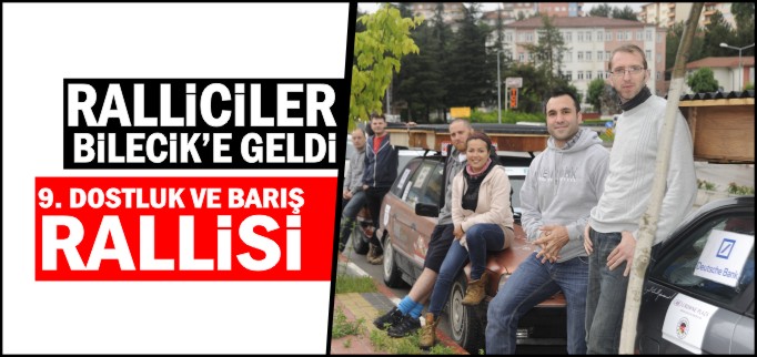 RALLİCİLER BİLECİK’E GELDİ
