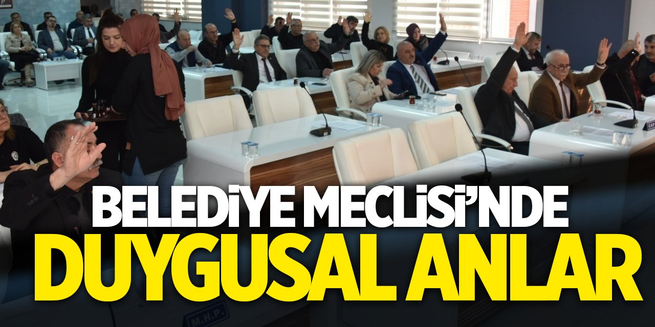 BELEDİYE MECLİSİN'DE DUYGUSAL ANLAR