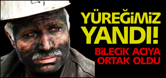 YÜREĞİMİZ YANDI