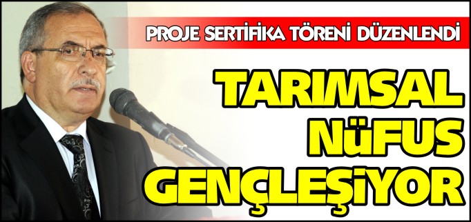 TARIMSAL NÜFUS GENÇLEŞİYOR