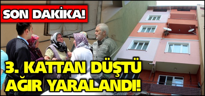 PENCEREDEN DÜŞEN GENÇ KADIN AĞIR YARALANDI