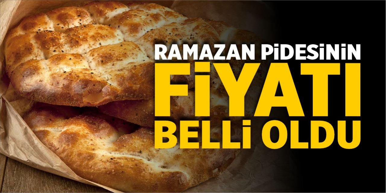 Ramazan pidesinin fiyatı belli oldu