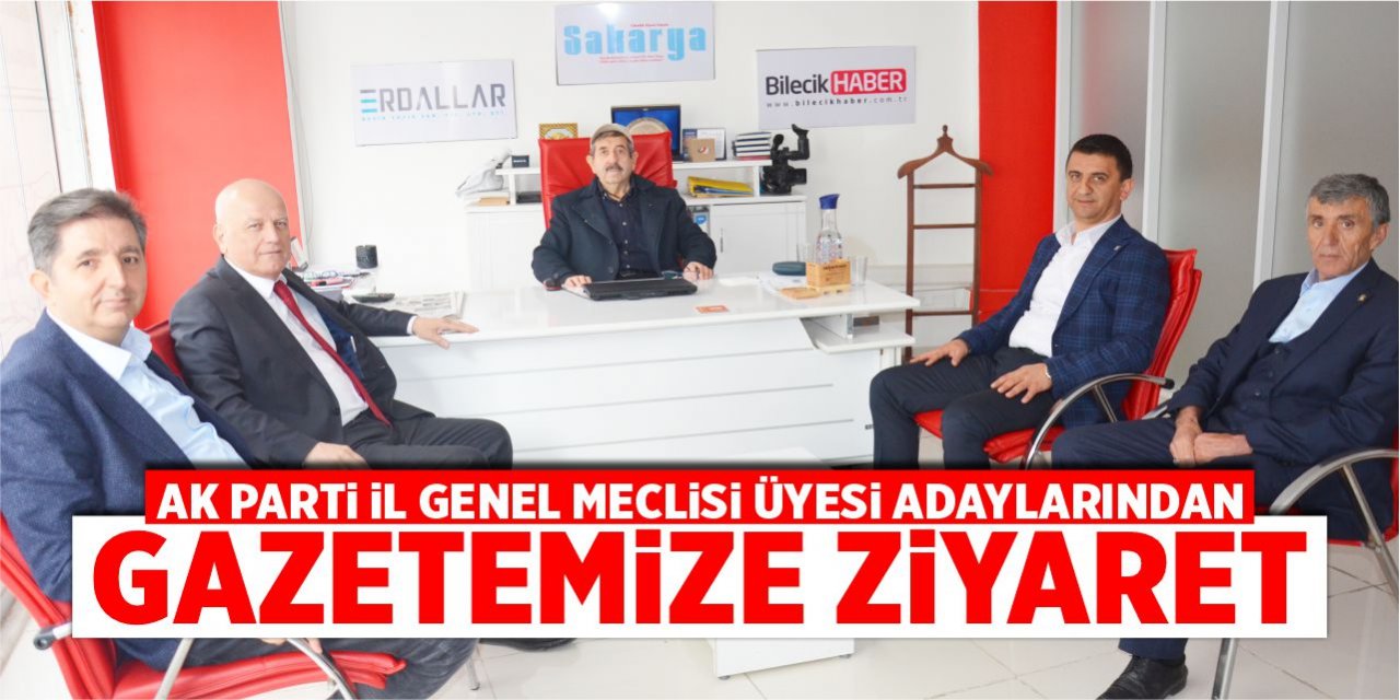 AK Parti İl Genel Meclisi Üyesi adaylarından gazetemize ziyaret