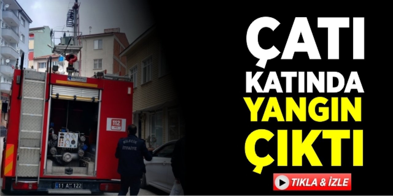 Çatı Katında Yangın Çıktı