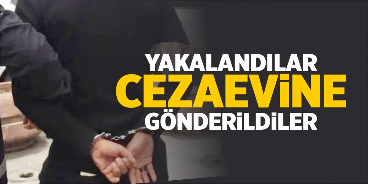 Yakalandılar ve cezaevine gönderildiler!