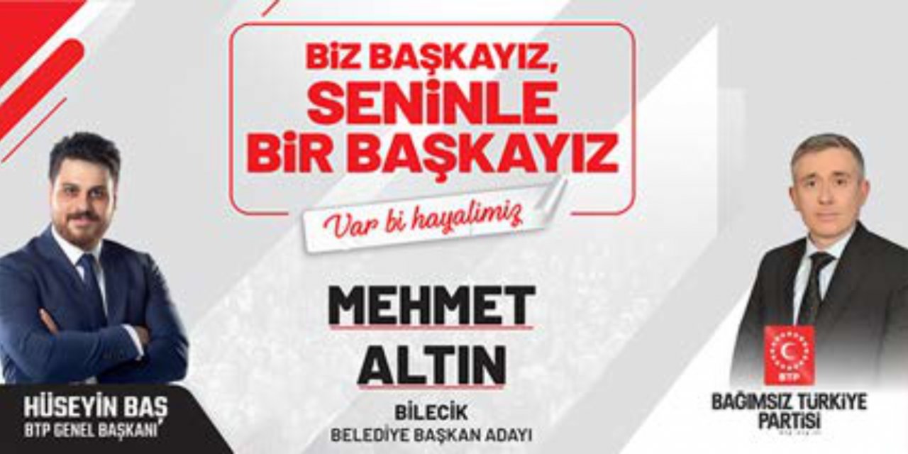 Bağımsız Türkiye Partisi Bilecik Belediye Başkan Adayı Mehmet Altın