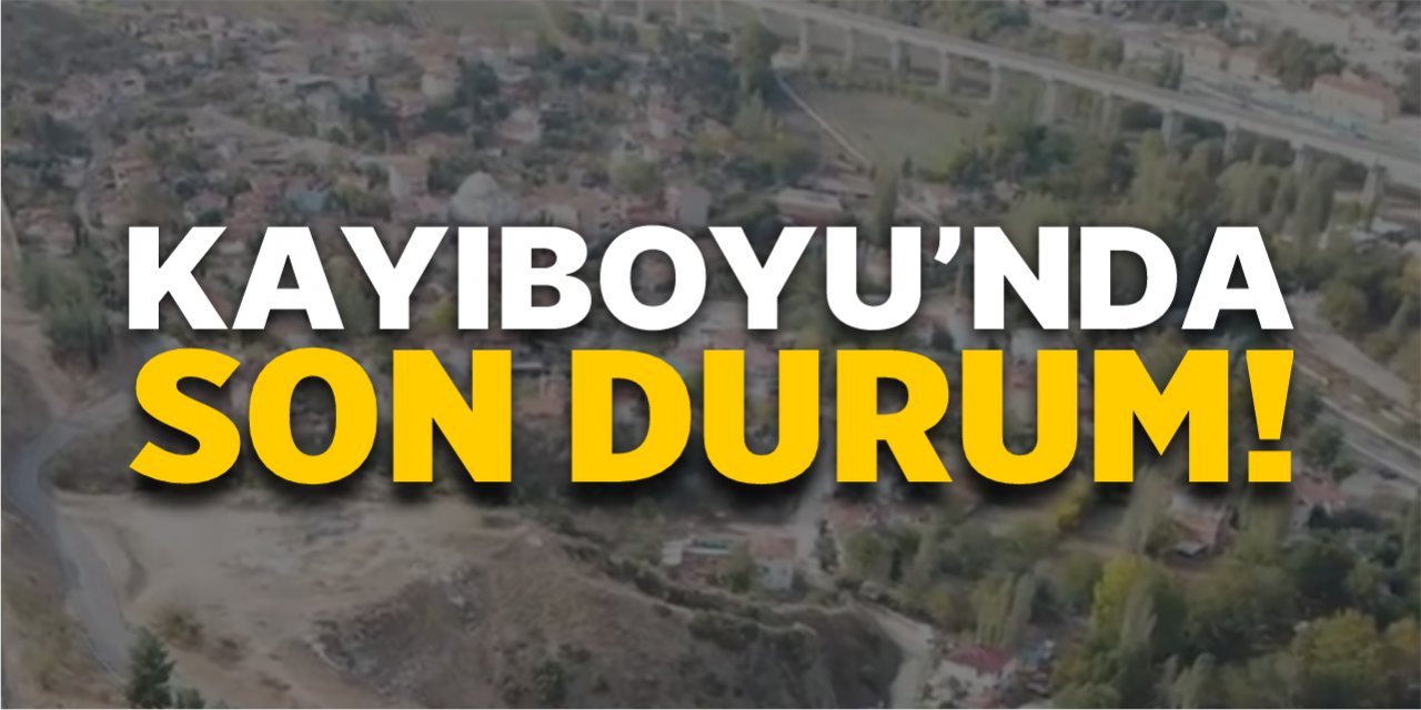 Kayıboyu Mahallesi’nde son durum