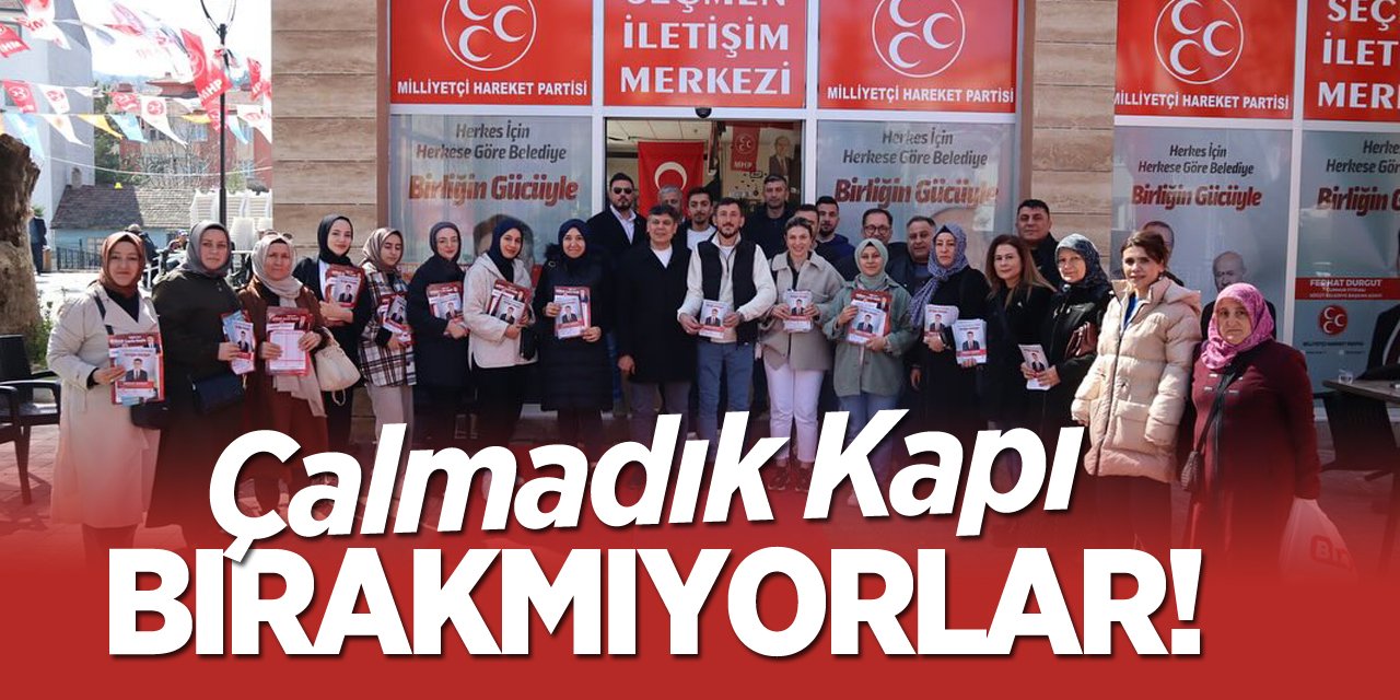 Çalmadık Kapı Bırakmıyorlar!