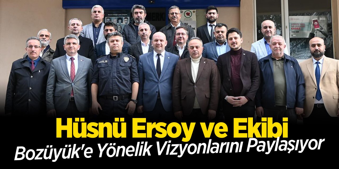 Hüsnü Ersoy ve Ekibi, Bozüyük'e Yönelik Vizyonlarını Paylaşıyor