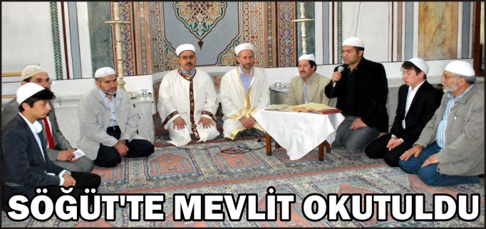 SÖĞÜT’TE MEVLİT OKUTULDU