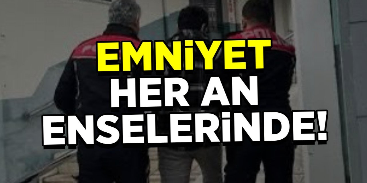 Emniyet nefes aldırmıyor