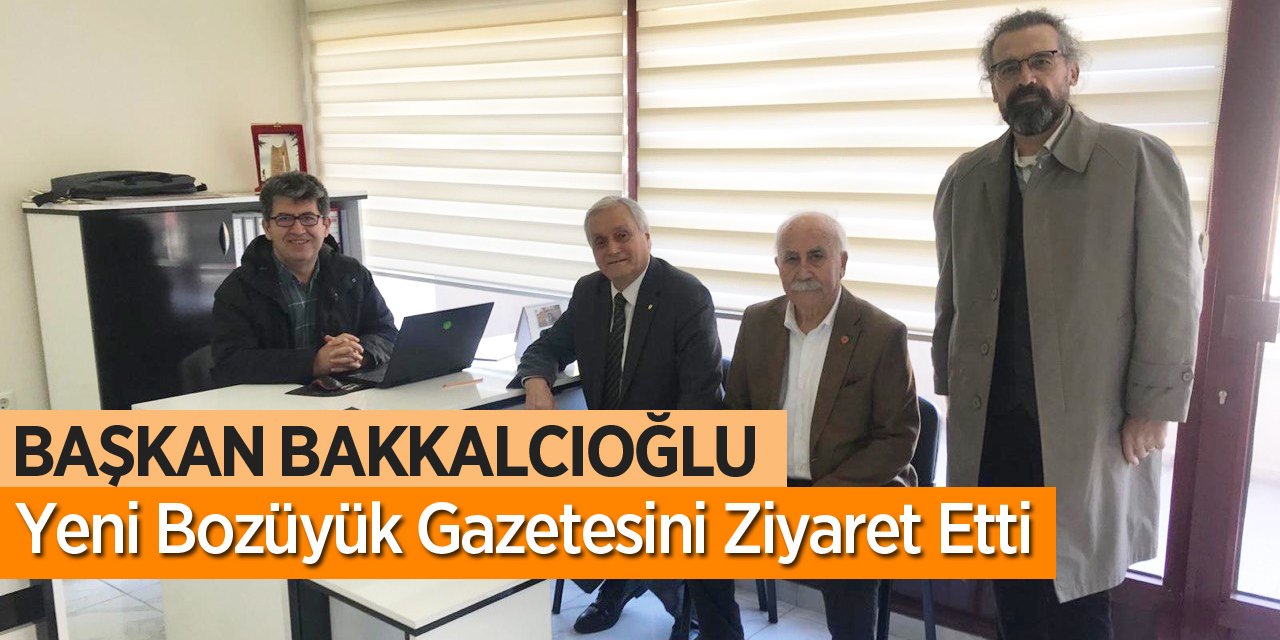 Bakkalcıoğlu, Yeni Bozüyük Gazetesini Ziyaret Etti