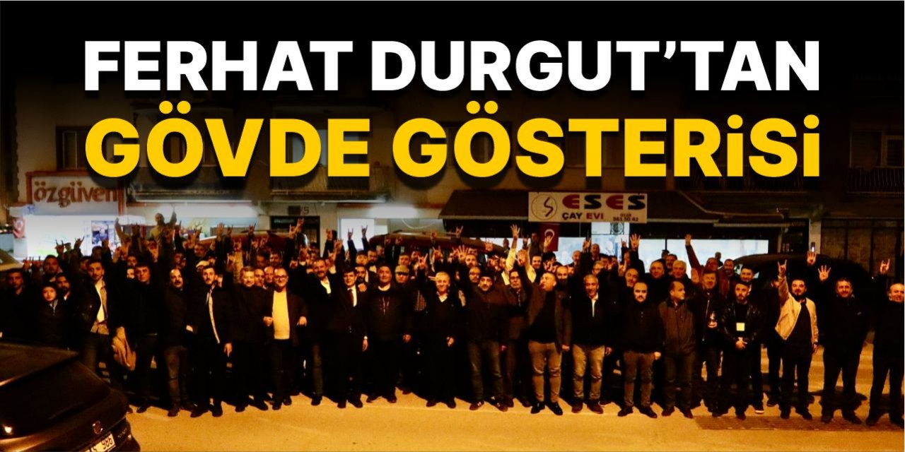 Ferhat Durgut’tan gövde gösterisi