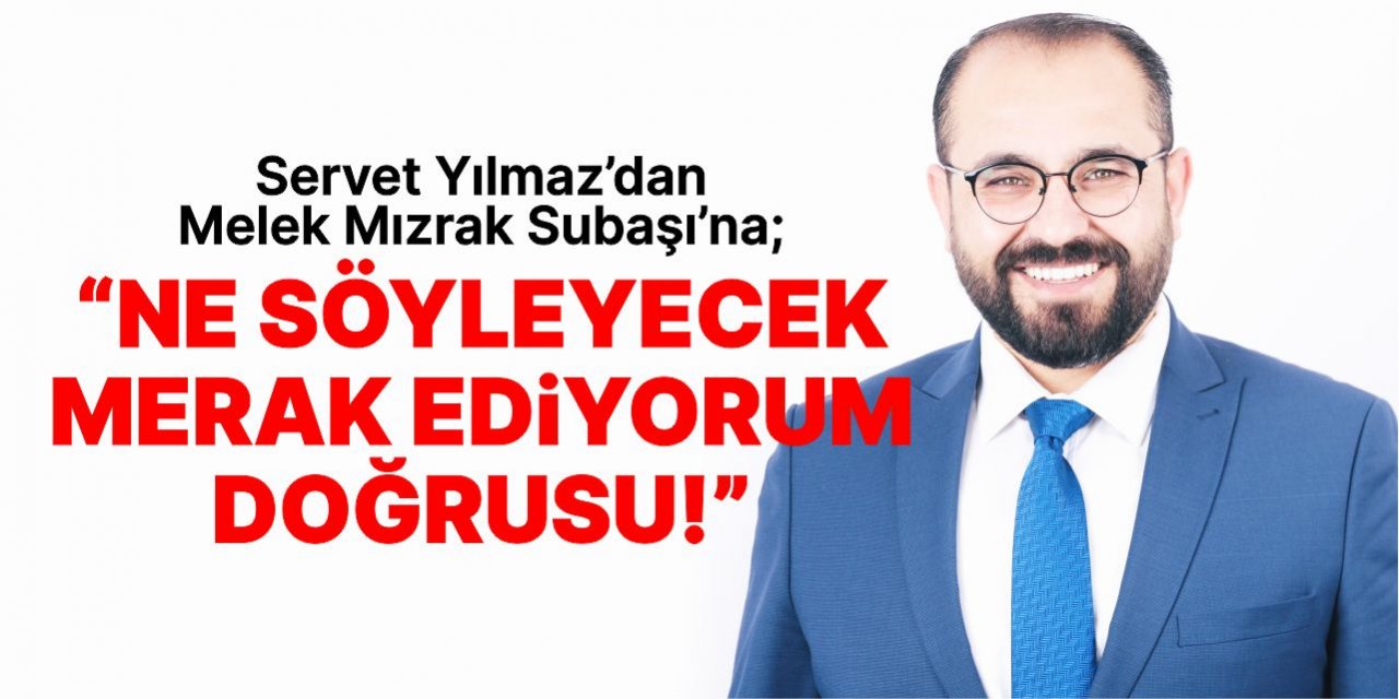 AK Parti’den Melek Mızrak Subaşı’na; “Ne söyleyecek merak ediyorum doğrusu”