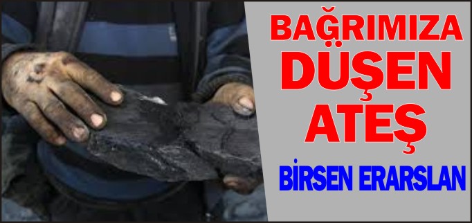BAĞRIMIZA DÜŞEN ATEŞ