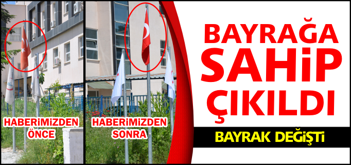 BAYRAĞA SAHİP ÇIKILDI