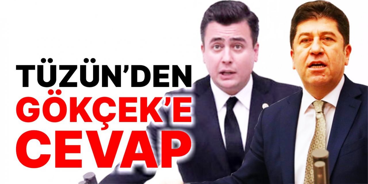 Tüzün’den Gökçek’e cevap!