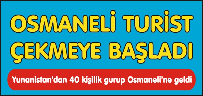 OSMANELİ TURİST ÇEKMEYE BAŞLADI
