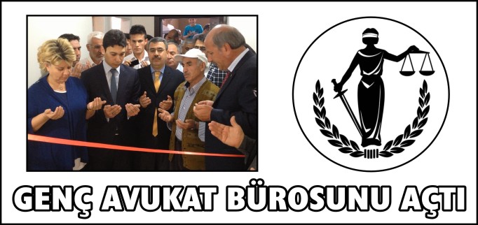 GENÇ AVUKAT BÜROSUNU AÇTI