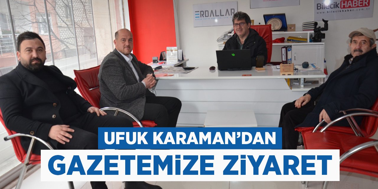 Ufuk Karaman'dan gazetemize ziyaret