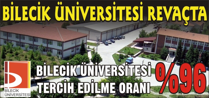 BİLECİK ÜNİVERSİTESİ REVAÇTA