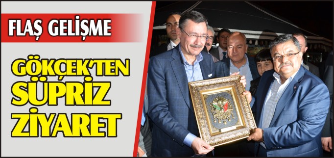 GÖKÇEK’TEN SÜPRİZ ZİYARET