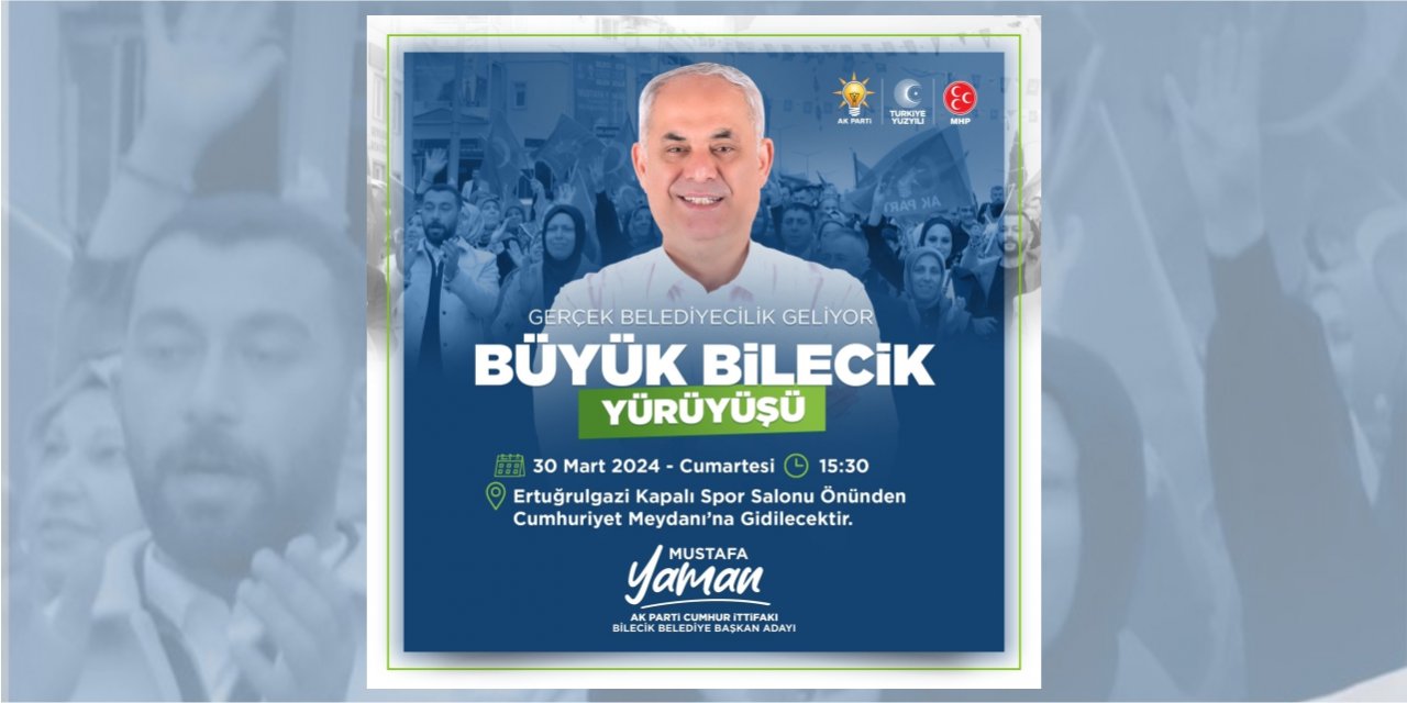 MUSTAFA YAMAN - BÜYÜK BİLECİK YÜRÜYÜŞÜ