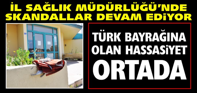 TÜRK BAYRAĞINA OLAN HASSASİYET ORTADA