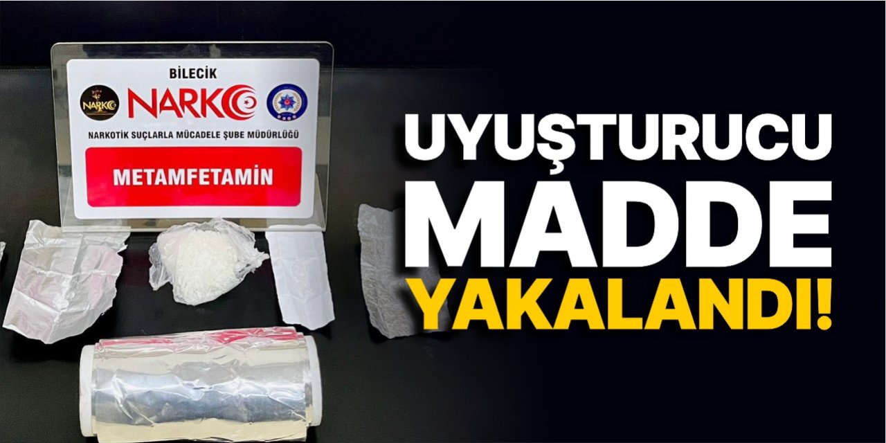 Uyuşturucu madde yakalandı!