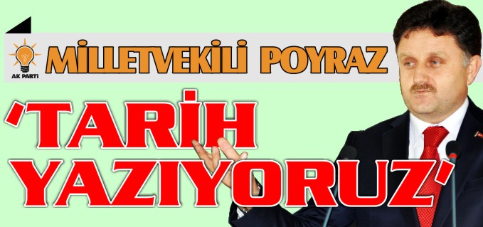 ’TARİH YAZIYORUZ’