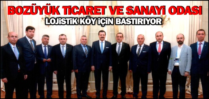 BOZÜYÜK TSO, LOJİSTİK KÖY İÇİN BASTIRIYOR