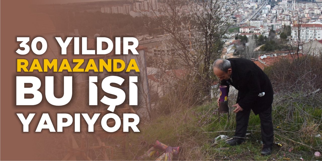 30 Yıldır Ramazanda Bu İşi Yapıyor