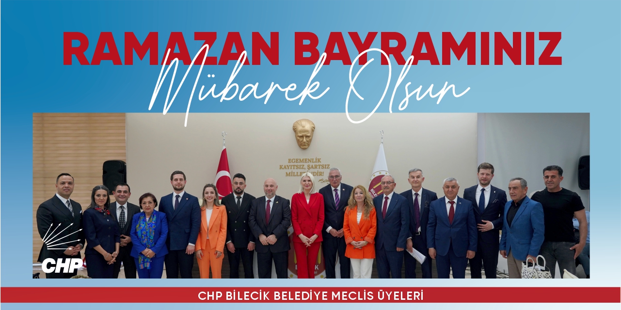 Ramazan Bayramınız Mübarek Olsun | CHP Bilecik Belediye Meclis Üyeleri