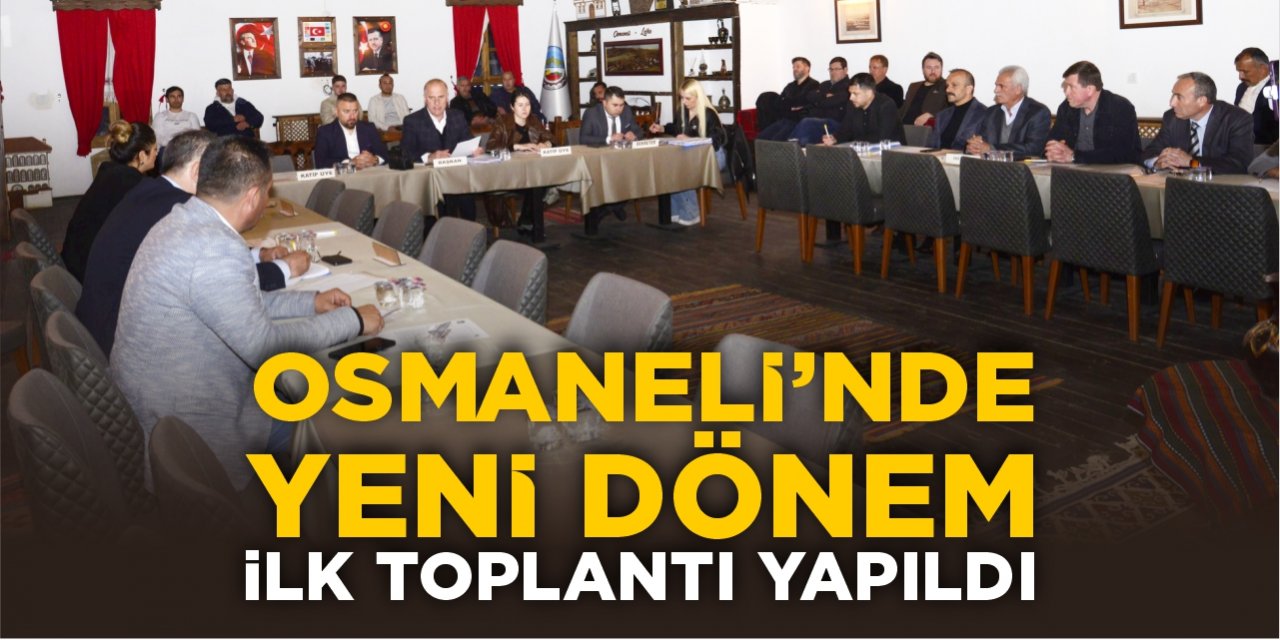 Osmaneli’nde yeni dönemin ilk toplantısı