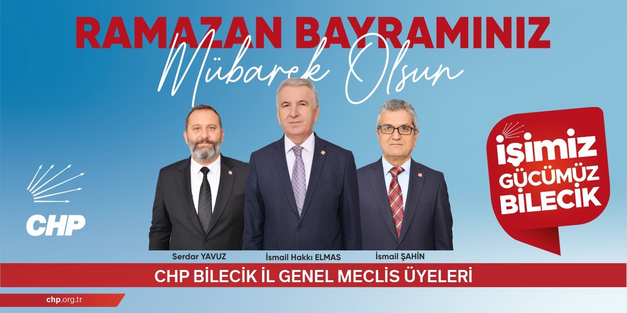 Ramazan Bayramınız Mübarek Olsun | CHP Bilecik İl Genel Meclis Üyeleri