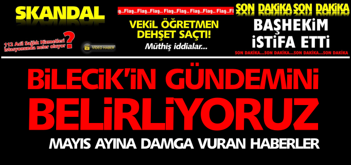 BİLECİK’İN GÜNDEMİNİ BELİRLİYORUZ