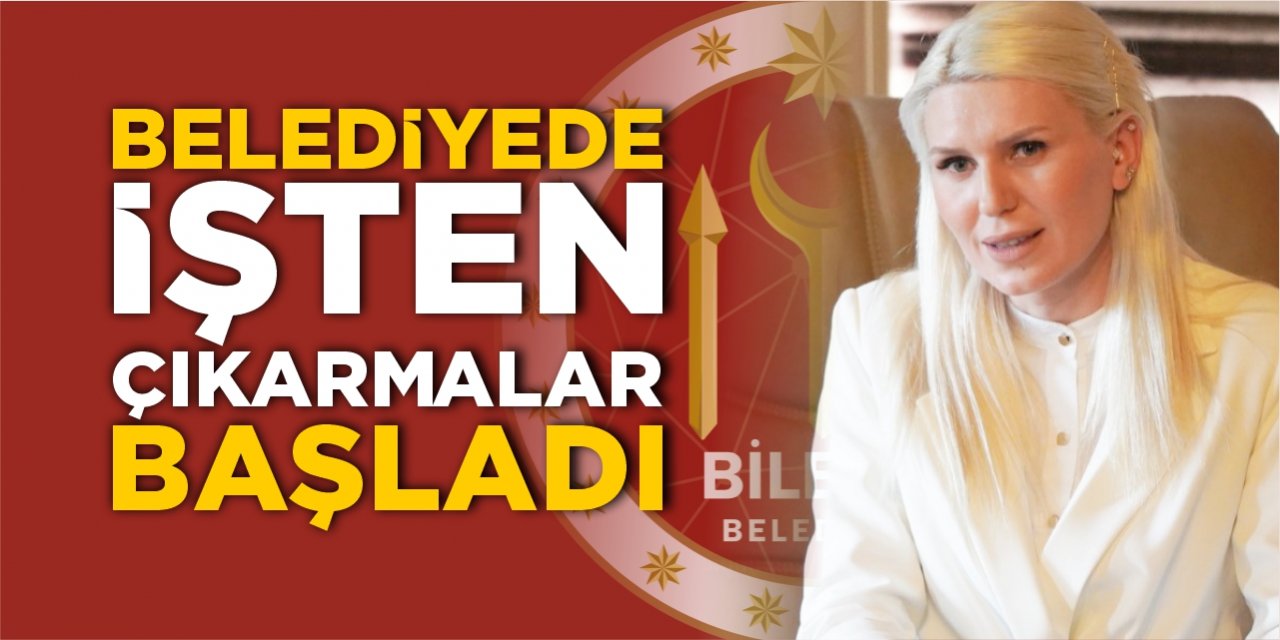 Bilecik Belediyesi’nde işten çıkarmalar başladı!