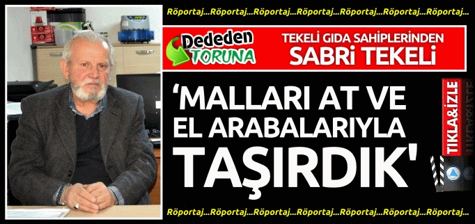 ’MALLARI AT VE EL ARABALARIYLA TAŞIRDIK’