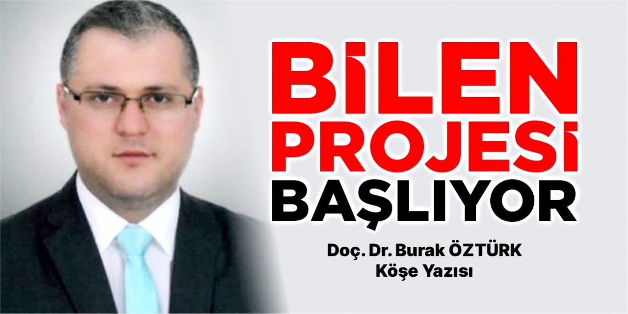 BİLEN projesi başlıyor