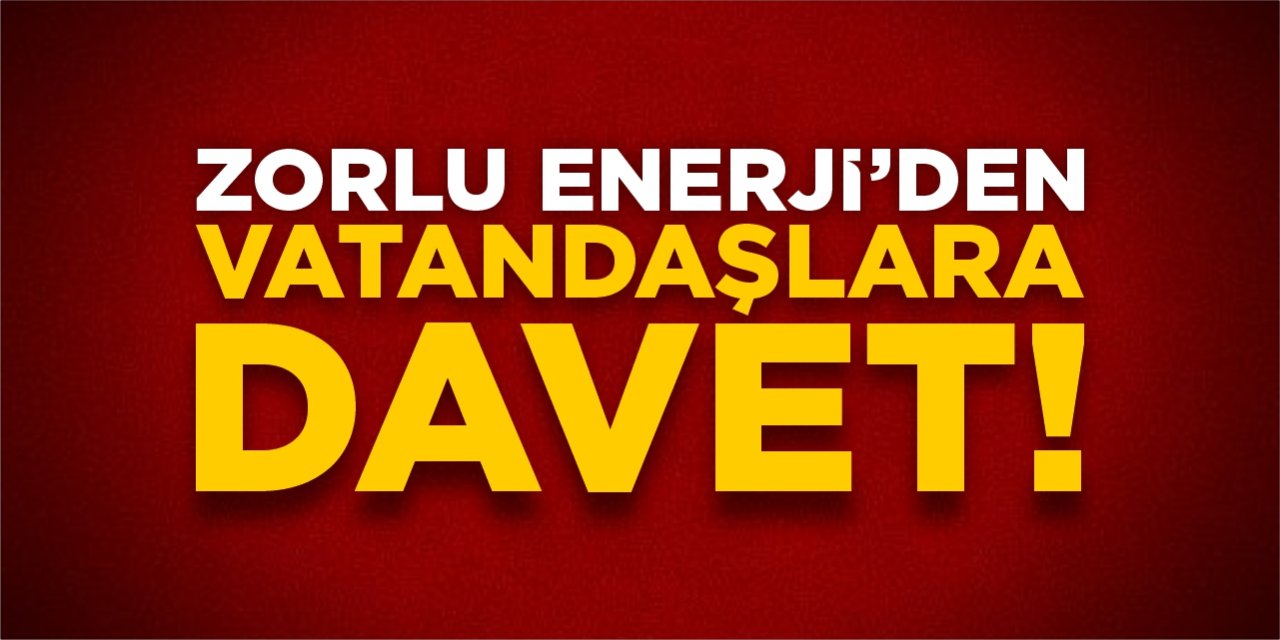 Zorlu Enerji'den abonelere davet