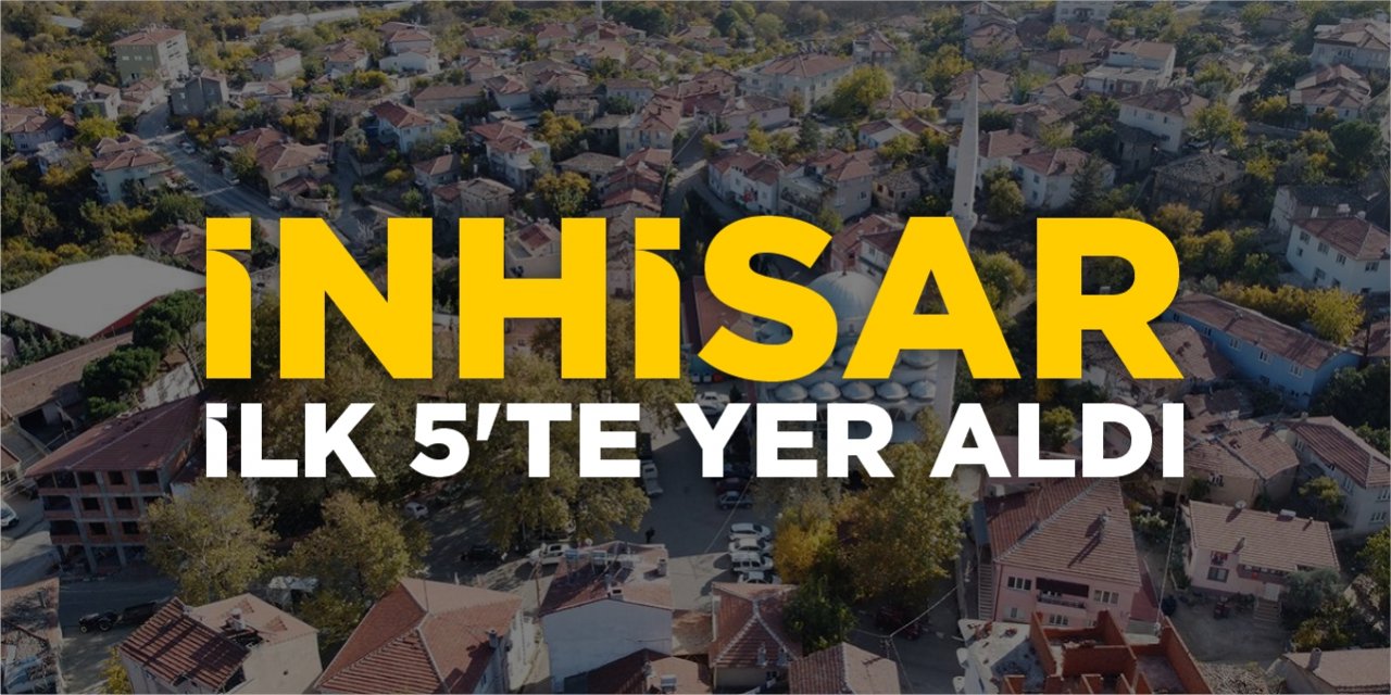 İnhisar; ilk 5’te yer aldı