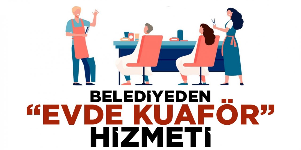 Bilecik Belediyesi’nden “Evde kuaför” hizmeti başlıyor