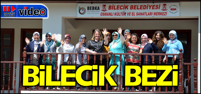 BİLECİK BEZİ
