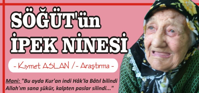 SÖĞÜT’ÜN İPEK NİNESİ