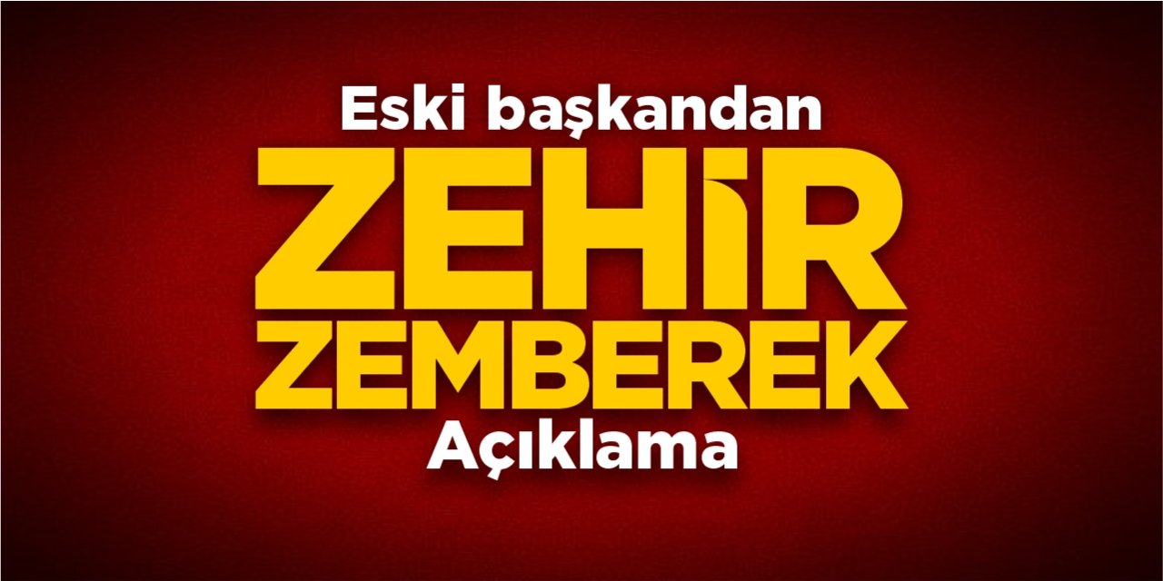 Eski başkandan zehir zemberek açıklama!