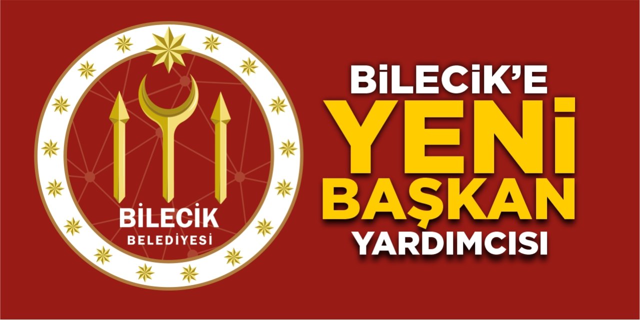 Bilecik'e yeni başkan yardımcısı