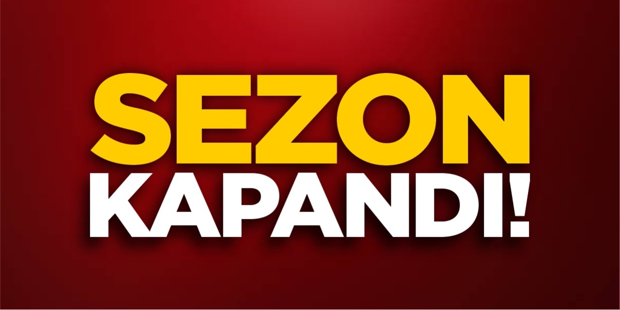 Sezon Kapandı