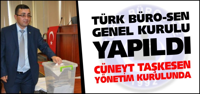TÜRK BÜRO-SEN GENEL KURULU YAPILDI