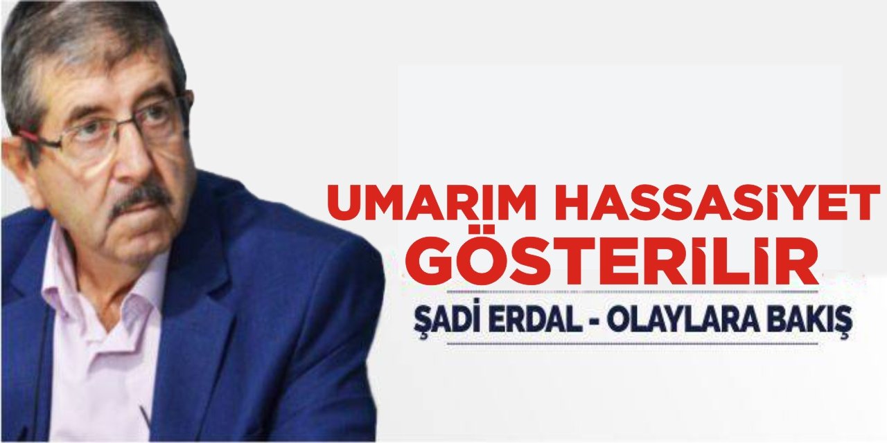 Umarım Hassasiyet Gösterilir