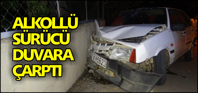ALKOLLÜ SÜRÜCÜ DUVARA ÇARPTI